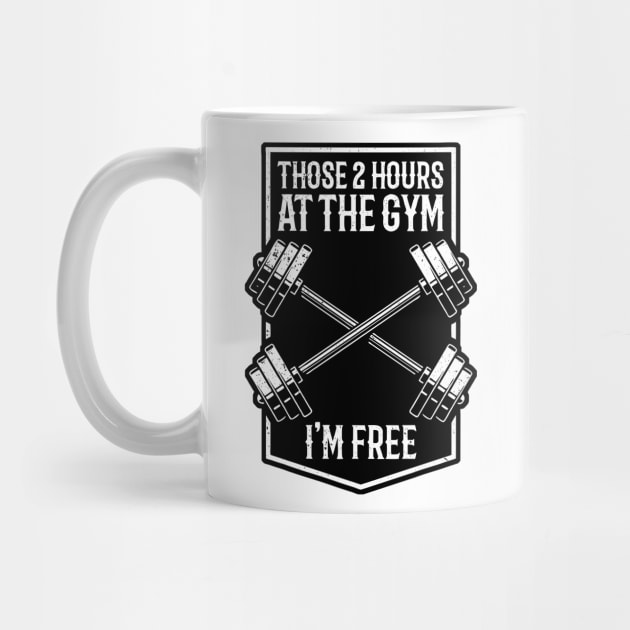 Those 2 Hours At The Gym Im Free by Nayo Draws